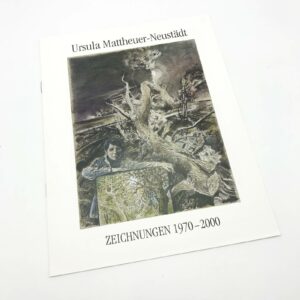 Titel: Katalog Zeichnungen 1970-2000 Usula Mattheuer-Neustädt